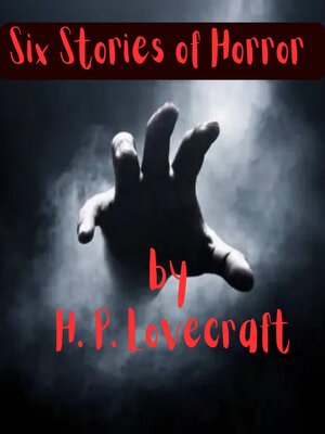 cover image of Six Stories of Horror by H. P. Lovecraft